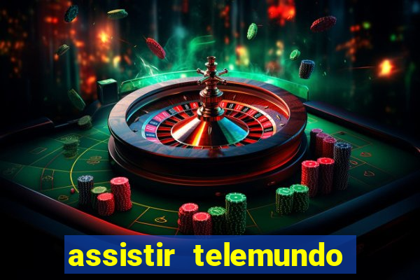 assistir telemundo no brasil